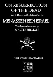 On the Resurrection of the Dead (Menasseh Ben Israel)