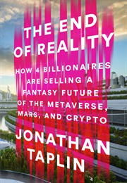 The End of Reality (Jonathan Taplin)