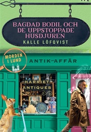 Bagdad-Bodil Och De Uppstoppade Husdjuren (Kalle Löfqvist)