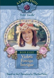 Violet's Foreign Intrigue (Martha Finley)