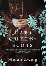 Mary Queen of Scots (Stefan Zweig)