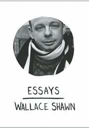 Essays (Wallace Shawn)
