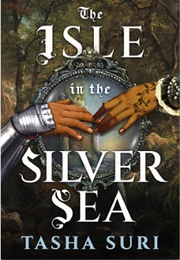The Isle in the Silver Sea (Tasha Suri)