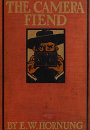 The Camera Fiend (E.W. Hornung)