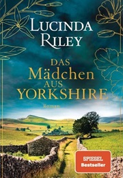 Das Mädchen Aus Yorkshire (Lucinda Riley)