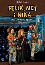 Felix, Net I Nika Oraz Orbitalny Spisek 2. Mała Armia (Rafał Kosik)