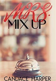 Mrs Mix Up (Candace Harper)