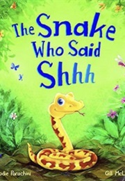The Snake Who Said Shhh (Jodie Parachini)