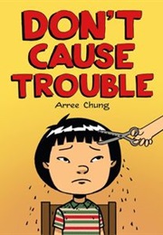 Don't Cause Trouble (Arree Chung)