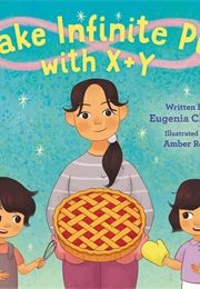 Bake Infinite Pie With X + Y (Eugenia Cheng)