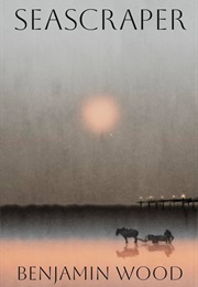 Seascraper (Benjamin Wood)