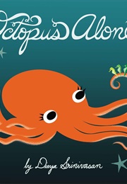 Octopus Alone (Divya Srinivasan)