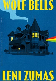Wolf Bells (Leni Zumas)
