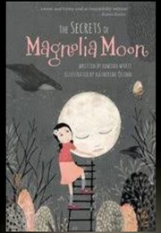 The Secrets of Magnolia Moon (Edwina Wyatt)