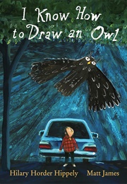 I Know How to Draw an Owl (Hilary Horder Hippely)