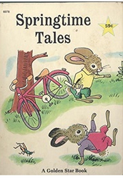 Springtime Tales (A Golden Star Book) (Kathryn Jackson - Illustrated by Richard Scarry)