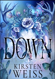 Down (Kirsten Weiss)