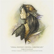 Final Fantasy: Crystal Chronicles (Original Soundtrack) - Kumi Tanioka