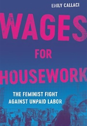 Wages for Housework (Emily Callaci)