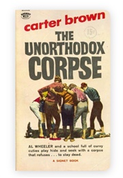 The Unorthodox Corpse (Carter Brown)