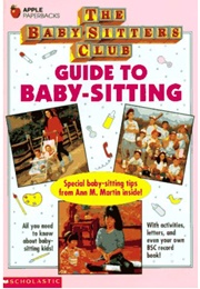 Baby-Sitters Club Guide to Baby-Sitting (Jahnna Beecham)