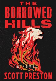 The Borrowed Hills (Scott Preston)
