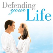 Defending Your Life