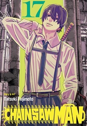Chainsaw Man 17 (Tatsuki Fujimoto)