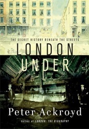London Under (Ackroyd, Peter)