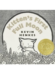 Kitten's First Full Moon (Kevin Henkes)