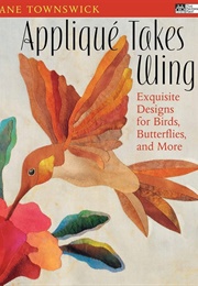 Applique Takes Wing (Townswick, Jane)