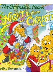 The Berenstain Bears' Night Before Christmas (Mike Berenstain)