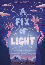 A Fix of Light (Kel Menton)