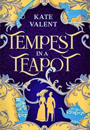 Tempest in a Teapot (Kate Valent)