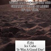 #763 It Was a Good Day by Ice Cube