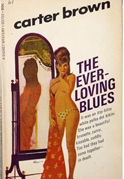 The Ever-Loving Blues (Carter Brown)