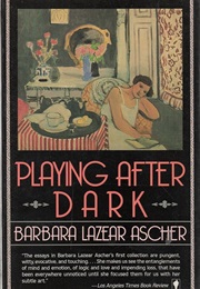 Playing After Dark (Barbara Lazear Ascher)
