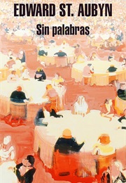 Sin Palabras (Edward St. Aubyn)