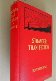 Stranger Than Fiction : A Short History of the Jews From Earliest Times to the Present Day (Lewis Browne)