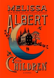 The Children (Melissa Albert)