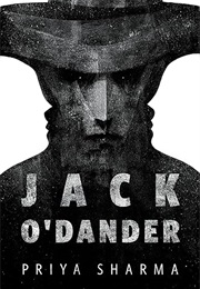 Jack O'Dander (Priya Sharma)