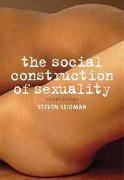 The Social Construction of Sexuality (Steven Seidman)