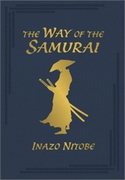 The Way of the Samurai (Inazo Nitobe)