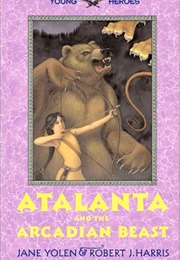Atalanta and the Arcadian Beast (Jane Yolen)