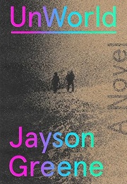 Unworld (Jayson Greene)