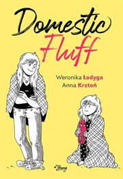 Domestic Fluff (Weronika Łodyga)