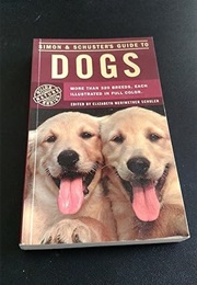 Simon and Schuster Guide to Dogs (Schuster)
