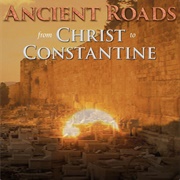 Ancient Roads From Christ to Constantine