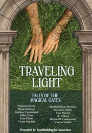 Traveling Light: Tales of the Magical Gates (Miller, Morris, & Maresca)
