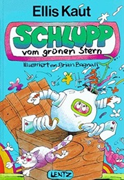 Schlupp Vom Grünen Stern (Ellis Kaut)
